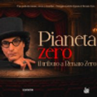 Pianeta Zero - Tributo a Renato Zero