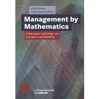 Management by Mathematics: Erfolgreich führen mit mathematischer Präzision