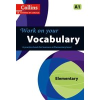 Work on Your Vocabulary. Elementary A1