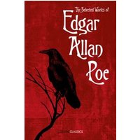 The Selected Works of Edgar Allan Poe