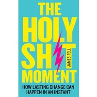 The Holy Sh!t Moment
