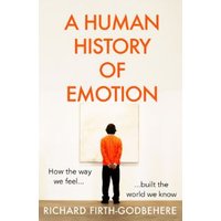 A Human History of Emotion