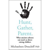 Hunt, Gather, Parent