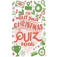 The Holly Jolly Christmas Quiz Book