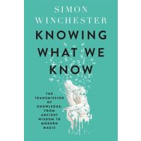 Knowing What We Know