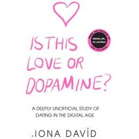 Is This Love or Dopamine?