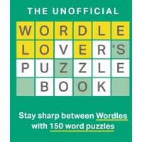 The Unofficial Wordle Lover's Puzzle Book