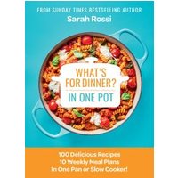 What's for Dinner in One Pot?