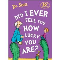 Did I Ever Tell You How Lucky You Are?