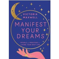 Manifest Your Dreams