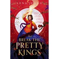 And Break the Pretty Kings