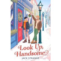 Look Up, Handsome