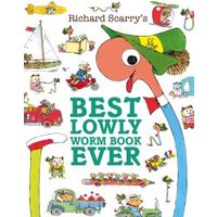 Richard Scarry's Best Lowly Worm Book Ever