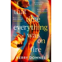 That Time Everything Was on Fire