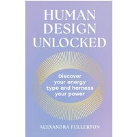 Human Design Unlocked