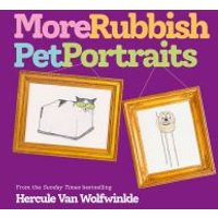 More Rubbish Pet Portraits