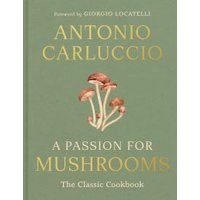 A Passion for Mushrooms