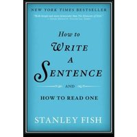 How to Write a Sentence and How to Read One