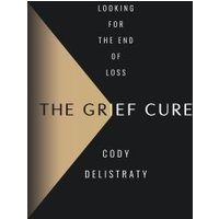 The Grief Cure