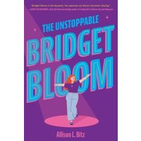 The Unstoppable Bridget Bloom