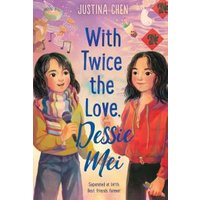 With Twice the Love, Dessie Mei