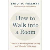 How to Walk Into a Room