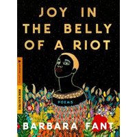 Joy in the Belly of a Riot