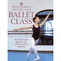 Royal Academy of Dancing Step-by-Step Ballet Class