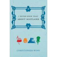 I Never Knew That About Scotland