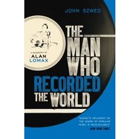The Man Who Recorded the World