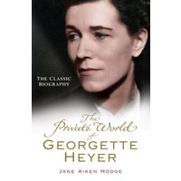 The Private World of Georgette Heyer