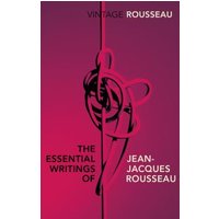 The Essential Writings of Jean-Jacques Rousseau