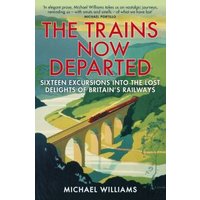 The Trains Now Departed