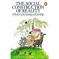 The Social Construction of Reality