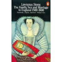 The Family, Sex and Marriage in England 1500-1800