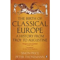 The Birth of Classical Europe