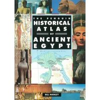 The Penguin Historical Atlas of Ancient Egypt