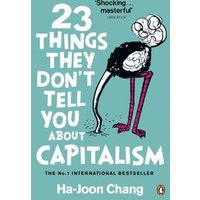 23 Things They Don't Tell You About Capitalism