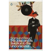 The Joke and Its Relation to the Unconscious