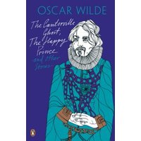 The Canterville Ghost, The Happy Prince and Other Stories