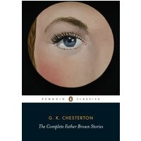 The Complete Father Brown Stories