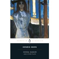 Hedda Gabler and Other Plays