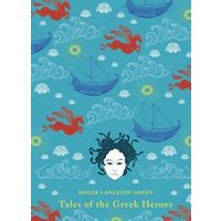 Tales of the Greek Heroes
