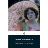 The Collected Stories of Katherine Mansfield