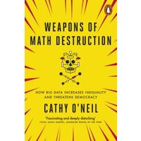 Weapons of Math Destruction