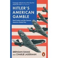 Hitler's American Gamble