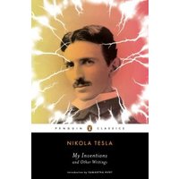 My Inventions and Other Writings