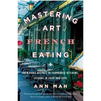 Mastering the Art of French Eating