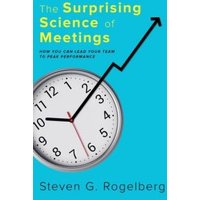 The Surprising Science of Meetings