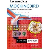 To Mock a Mockingbird and Other Logic Puzzles